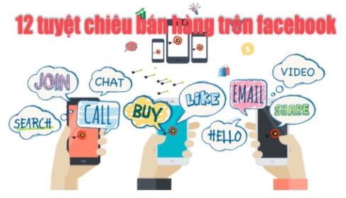 Tổng hợp 12 tuyệt chiêu bán hàng trên facebook hiệu quả